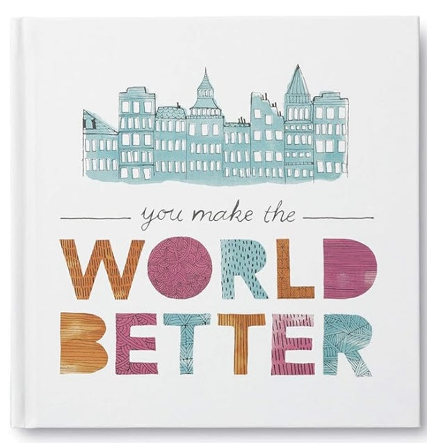 You Make the World Better - A Friendship Book